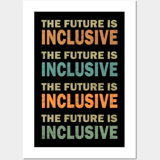 The Future is Inclusive Posters and Art